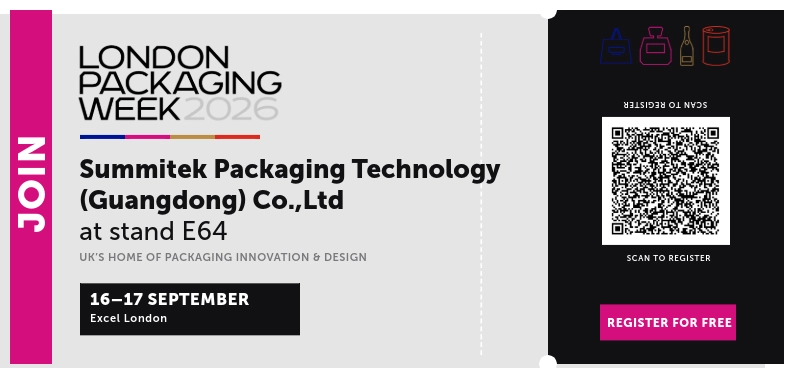 Exciting official announcement: See you in  London! Summitek invites you to London Packaging Week 2026 ！
